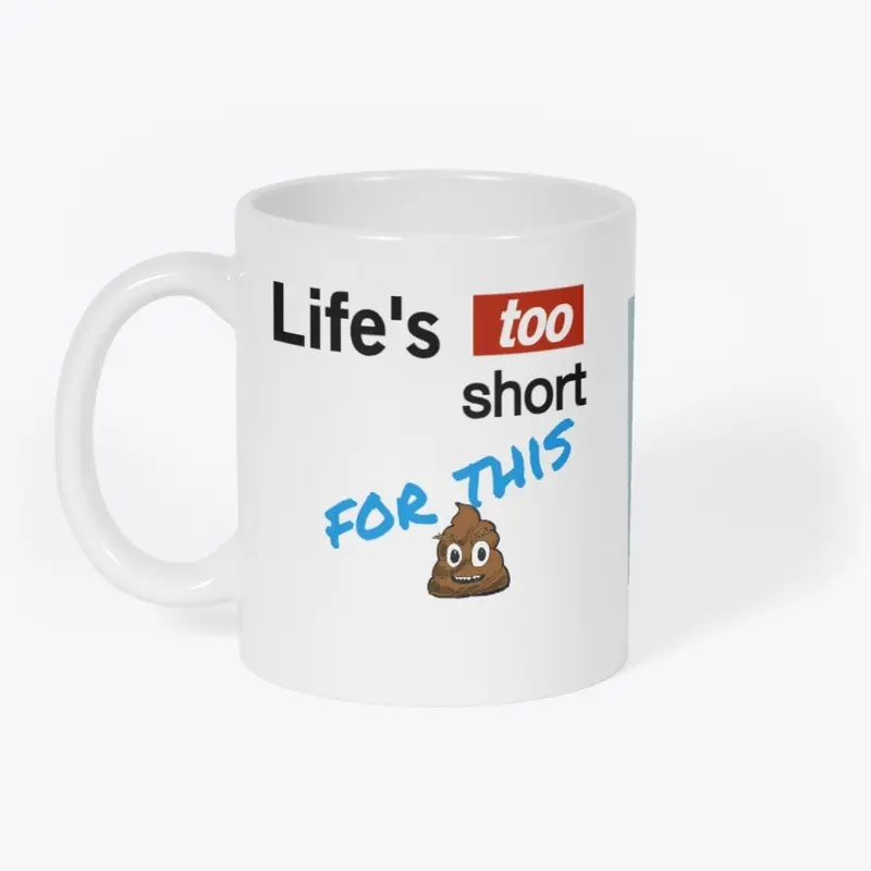 Lifes too short